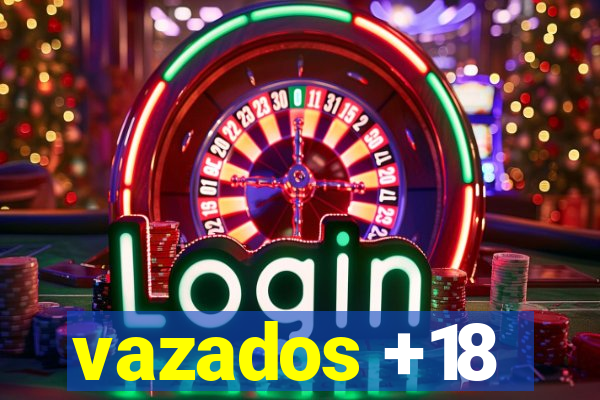 vazados +18